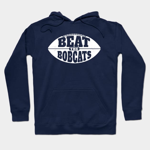 Beat the Bobcats // Vintage Football Grunge Gameday Hoodie by SLAG_Creative